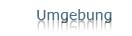 Umgebung